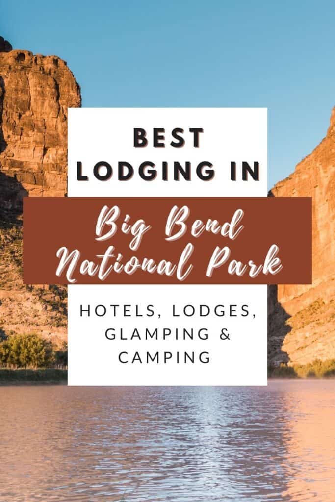 Best Lodging in Big Bend National Park: Hotels, Lodges, Glamping & Camping 